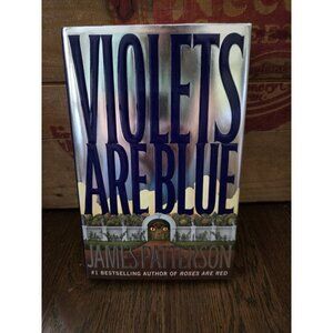Violets Are Blue ~ Detective Alex Cross Series - Hardcover - VERY GOOD